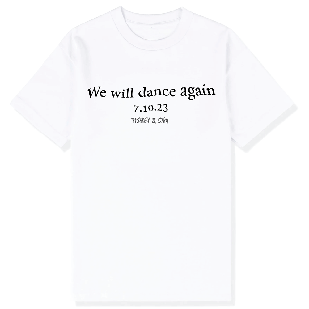 We Will Dance Again black and white T-shirt design from Mu Bijoux